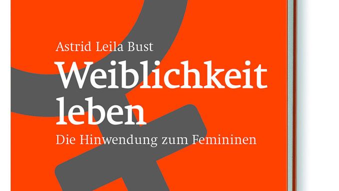Cover-Astrid-Leila-Bust-Weiblichkeit-leben